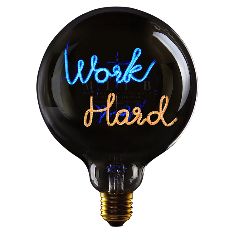 Work Hard  - Message in the bulb