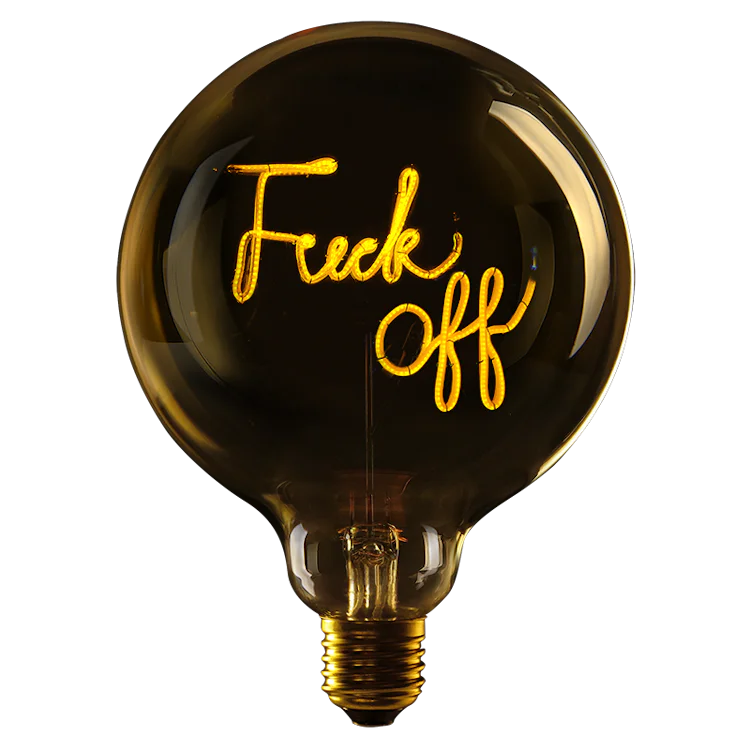 Fuck off - Message in the bulb